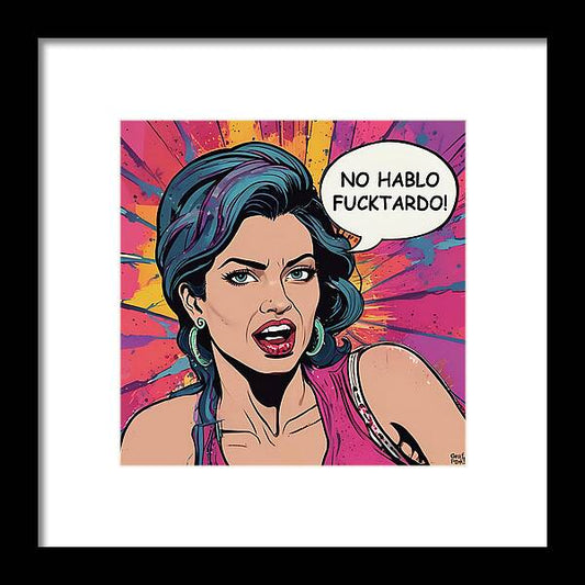 No Hablo Fucktardo - Framed Print