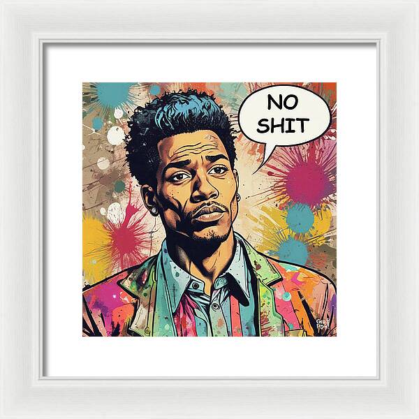 No Shit - Framed Print