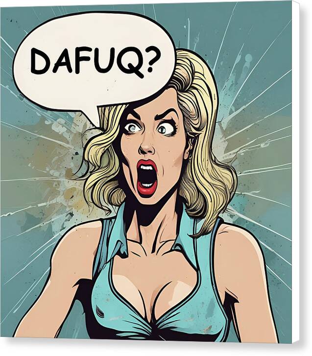 DAFUQ? - Canvas Print