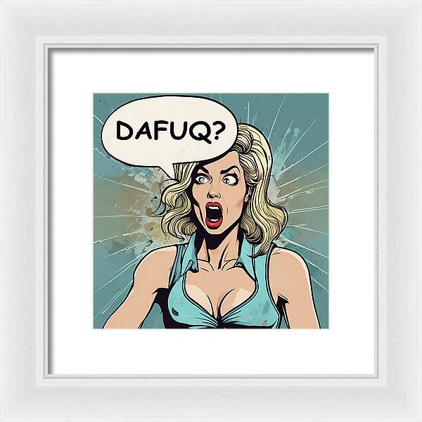 DAFUQ? - Framed Print