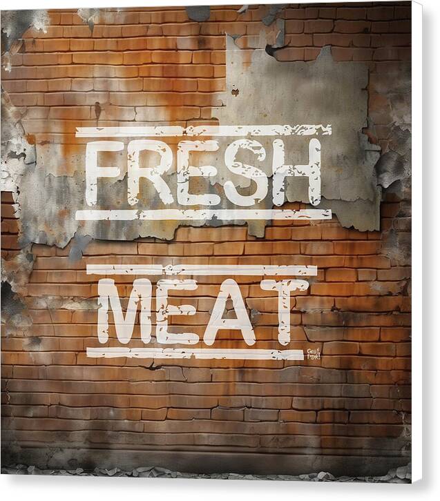 Fresh Meat - Canvas Print