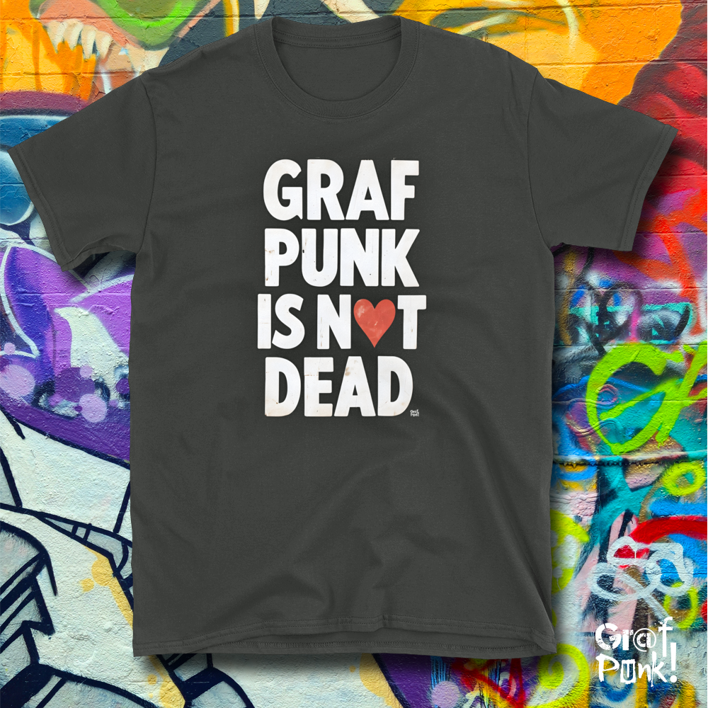 GRAFPUNK IS NOT DEAD - T shirt by GrafPunk