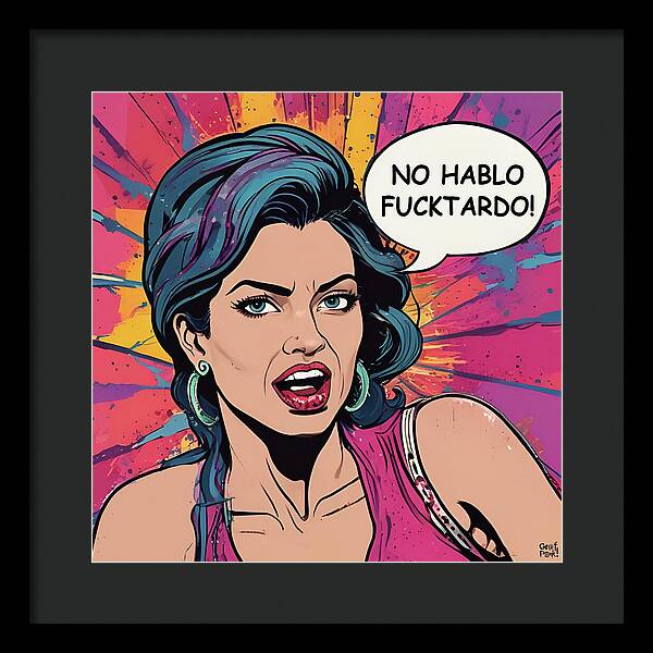 No Hablo Fucktardo - Framed Print