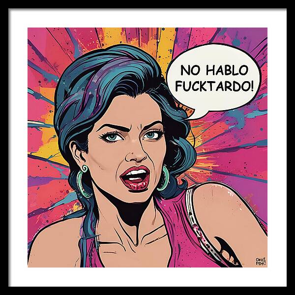 No Hablo Fucktardo - Framed Print