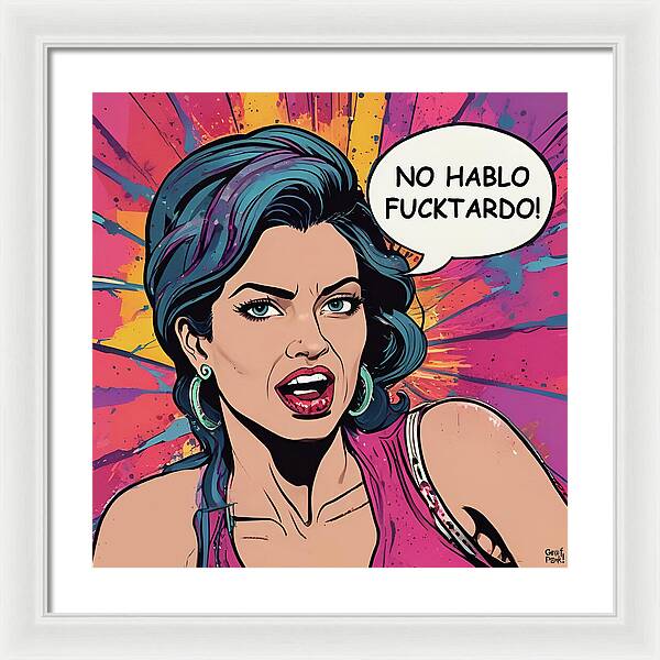 No Hablo Fucktardo - Framed Print