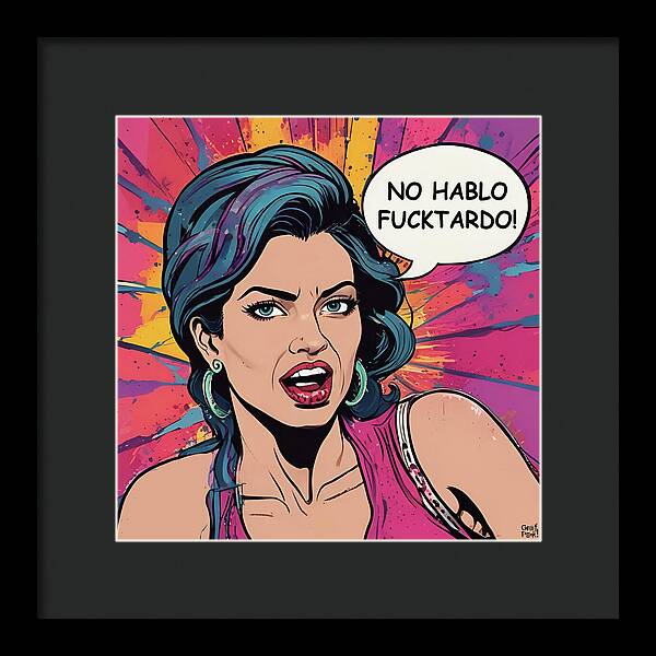 No Hablo Fucktardo - Framed Print