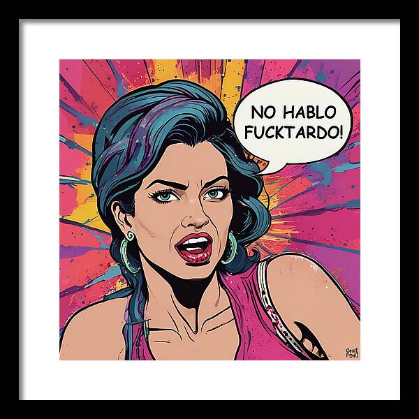 No Hablo Fucktardo - Framed Print