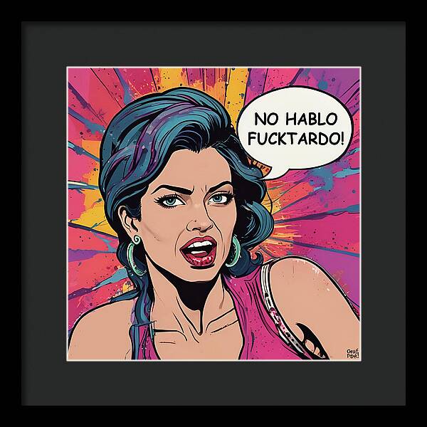 No Hablo Fucktardo - Framed Print