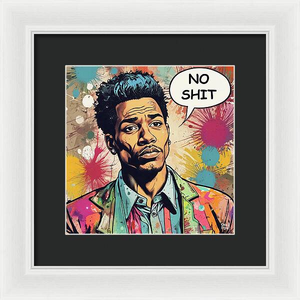 No Shit - Framed Print