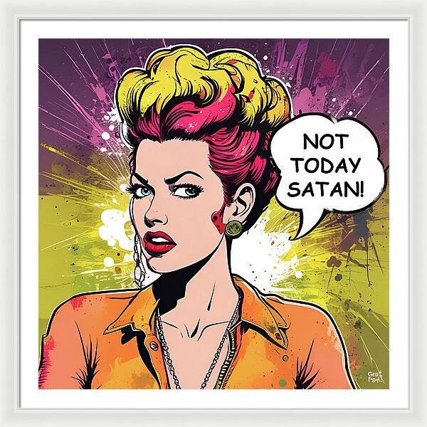 Not Today Satan - Framed Print