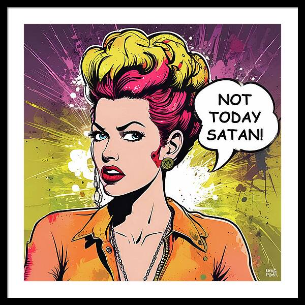 Not Today Satan - Framed Print