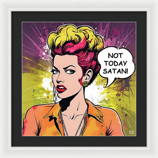 Not Today Satan - Framed Print