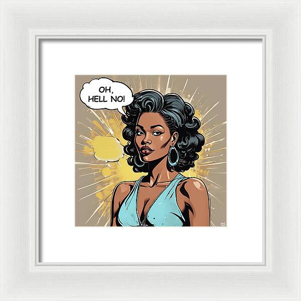 Oh Hell No - Framed Print