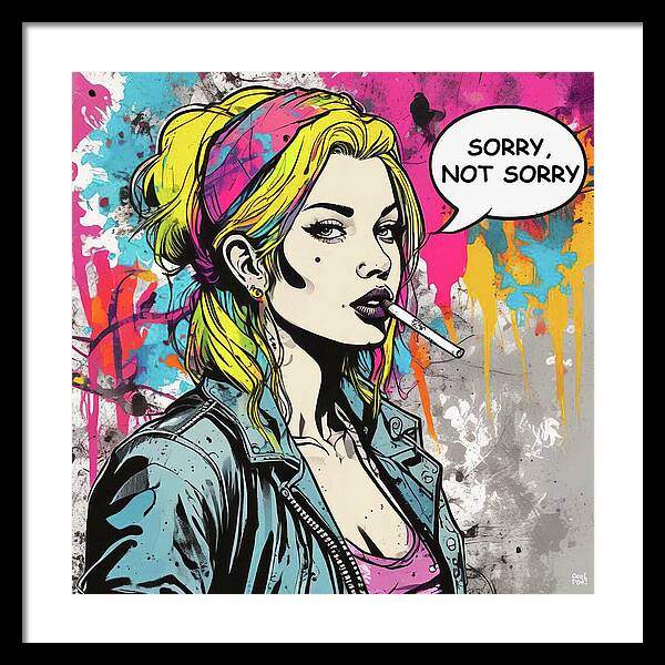 Sorry Not Sorry - Framed Print