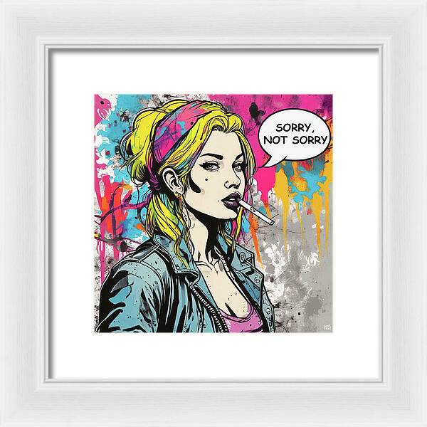 Sorry Not Sorry - Framed Print