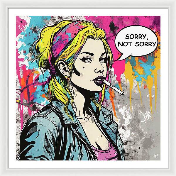 Sorry Not Sorry - Framed Print