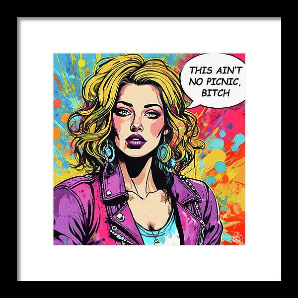 This Aint No Picnic Bitch - Framed Print