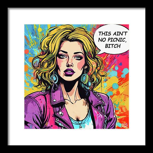 This Aint No Picnic Bitch - Framed Print