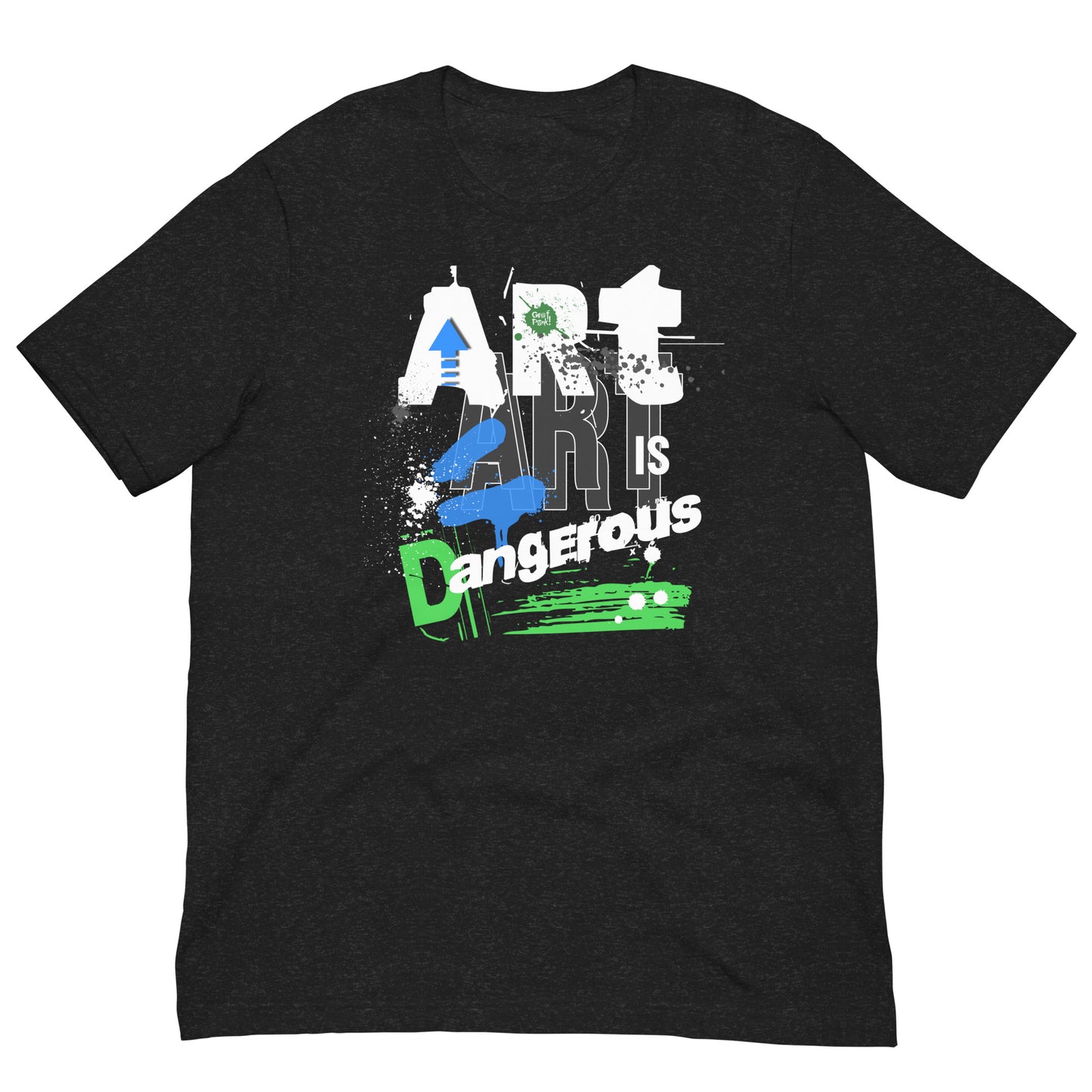 ART IS DANGEROUS