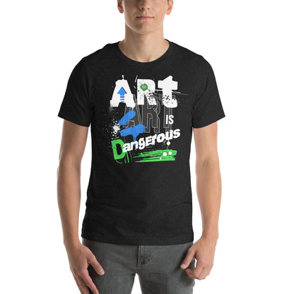 ART IS DANGEROUS