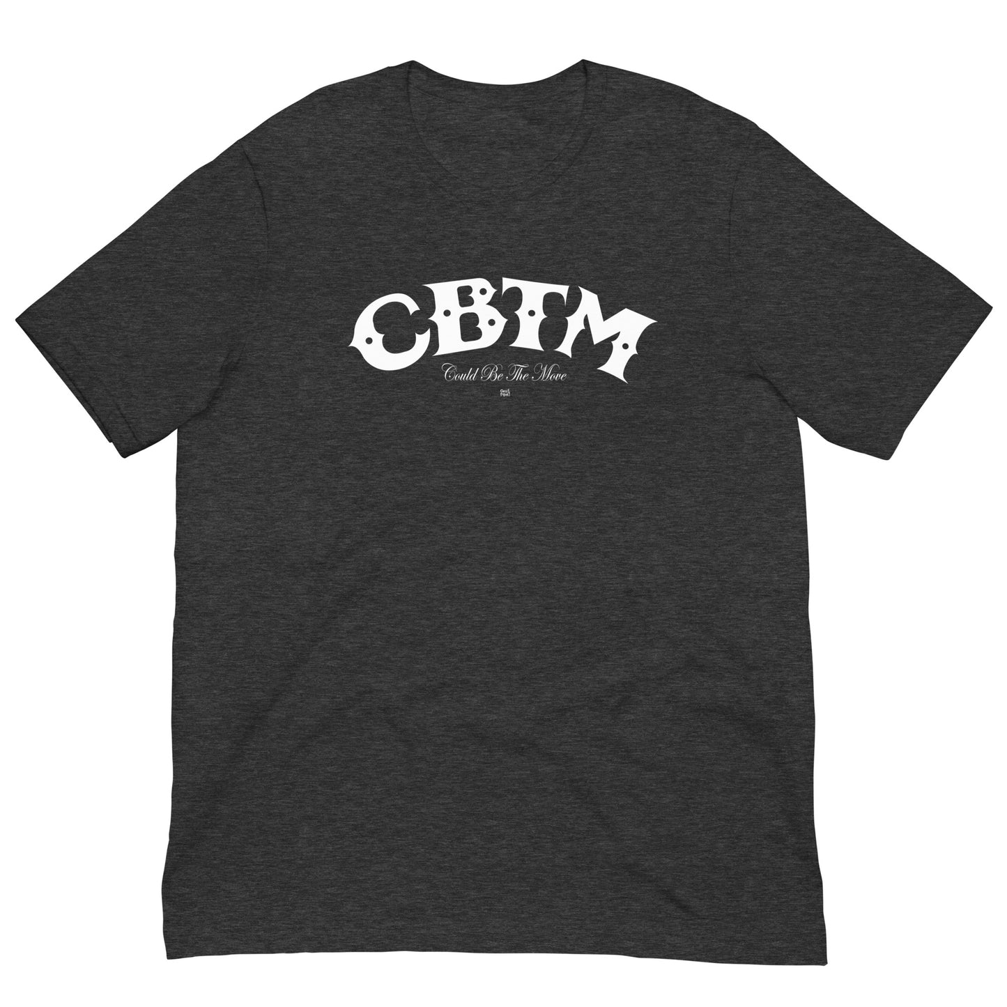 CBTM - COULD BE THE MOVE