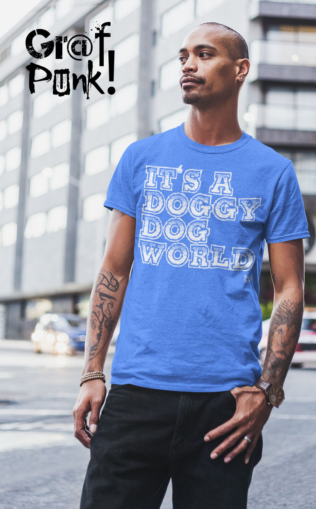It's A Doggy Dog World - T Shirt by GrafPunk!