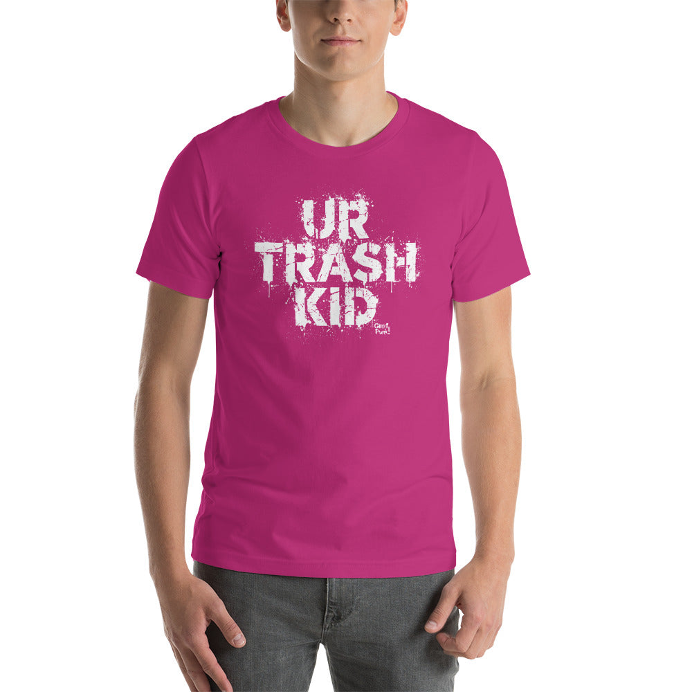 UR TRASH KID - T-Shirt by GrafPunk!